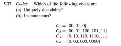 Solved 5.37 Codes. (a) Uniquely decodable? (b) | Chegg.com