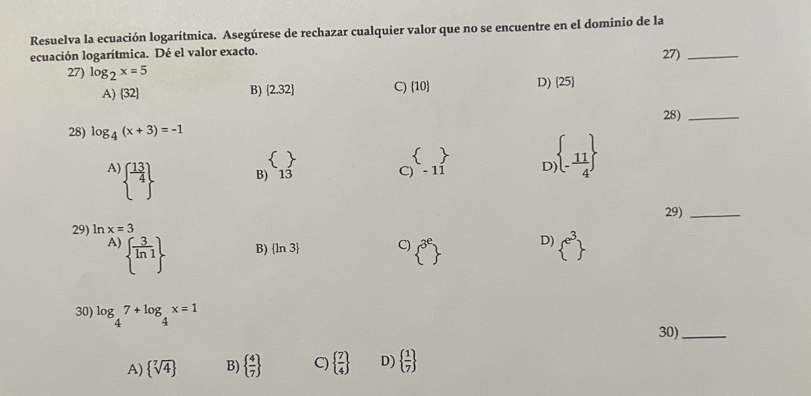 Resuelva la ecuación logarítmica. Asegúrese de rechazar cualquier valor que no se encuentre en el dominio de la cuación logar