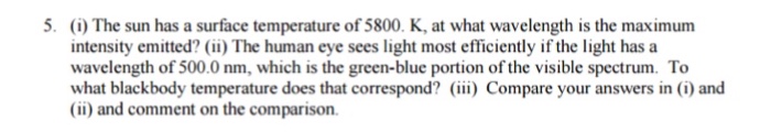 Solved 5. (i) The sun has a surface temperature of 5800. K, | Chegg.com