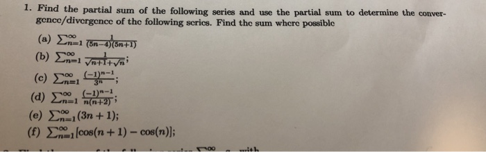 Solved 1. Find the partial sum of the following series and | Chegg.com