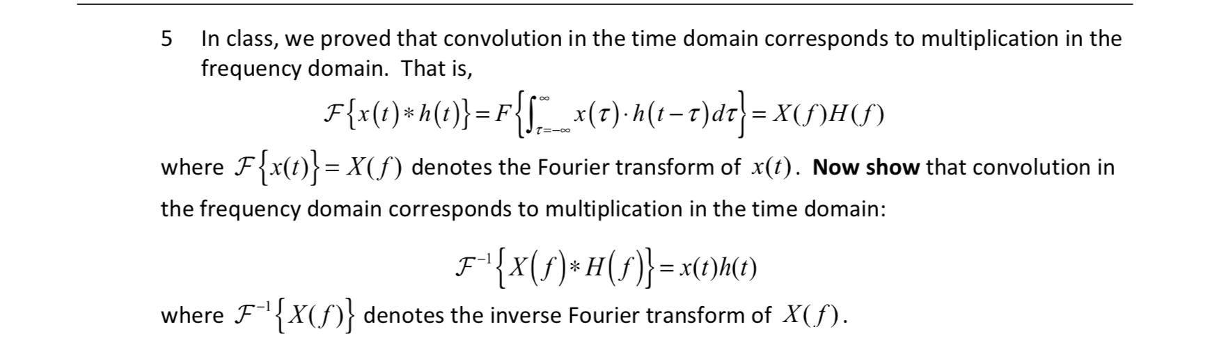 Solved 5 In Class We Proved That Convolution In The Time Chegg Com