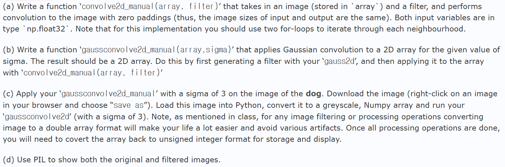 Solved (a) Write a function 'convolve2d_manual (array, | Chegg.com