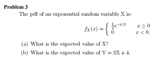 Solved Problem 3 The pdf of an exponential random variable X | Chegg.com