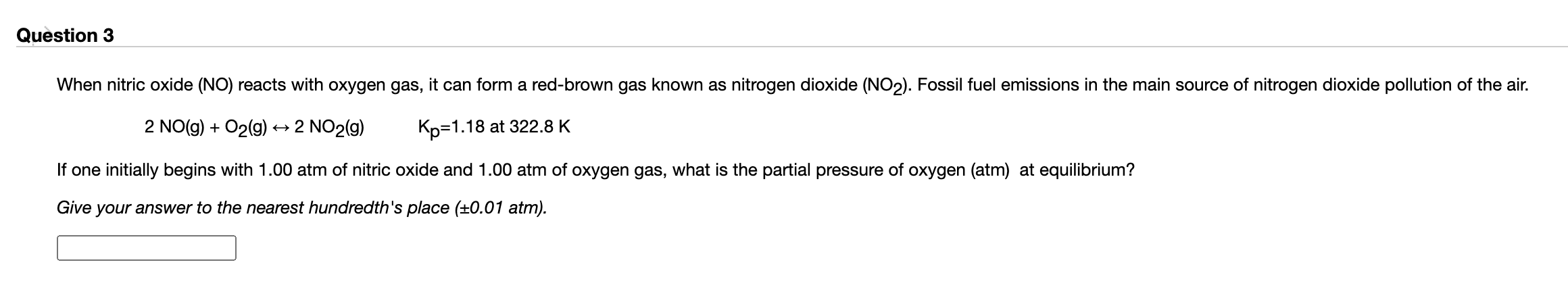 Solved Question 3 When nitric oxide (NO) reacts with oxygen | Chegg.com