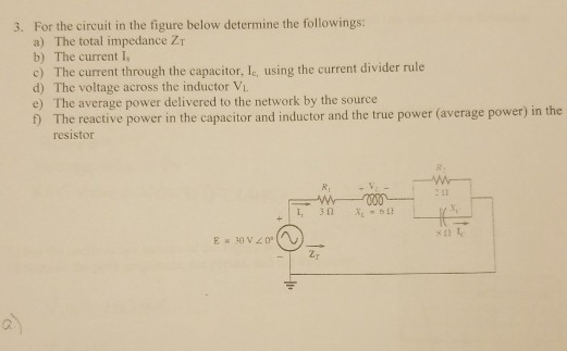Solved 3. For the circuit in the figure below determine the | Chegg.com