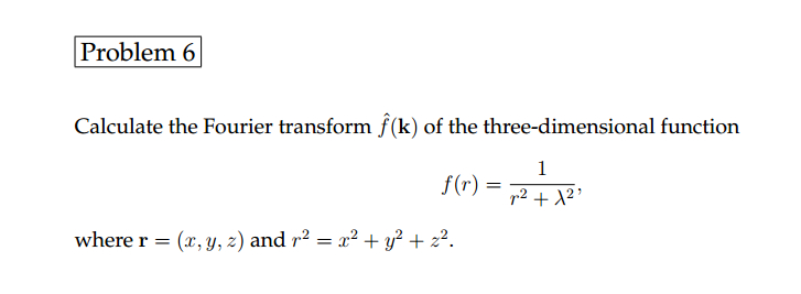 Solved Calculate the Fourier transform f^(k) of the | Chegg.com