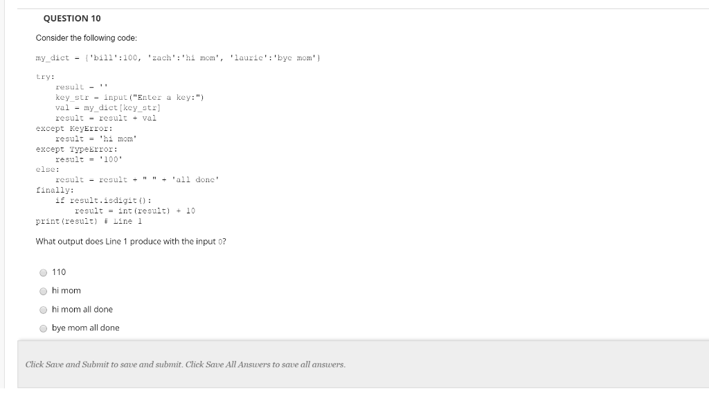 Solved QUESTION 10 Consider the following code: my_dict = | Chegg.com