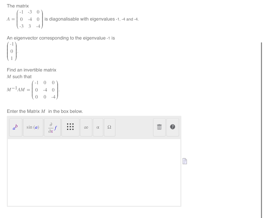 Solved The matrix (-1-30) A = 0 4 0 is diagonalisable with | Chegg.com