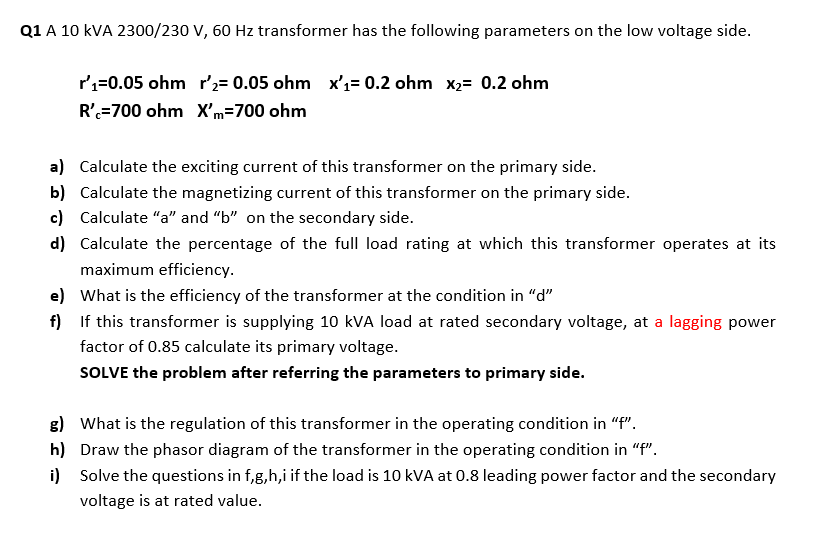 Solved Q1 A 10 KVA 2300/230 V, 60 Hz transformer has the | Chegg.com
