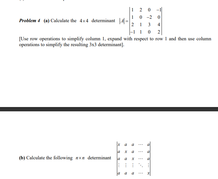 Solved Problem 4 (a) Calculate The 4×4 Determinant | Chegg.com