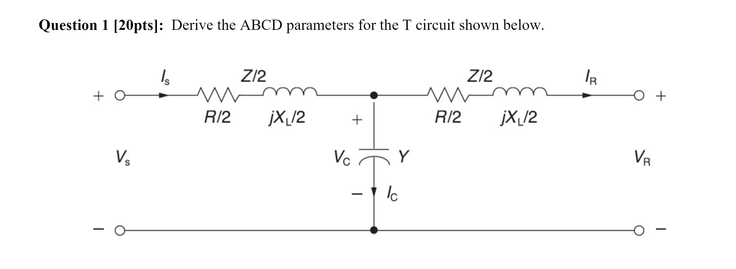 Solved Question 1 [20pts]: Derive the ABCD parameters for | Chegg.com