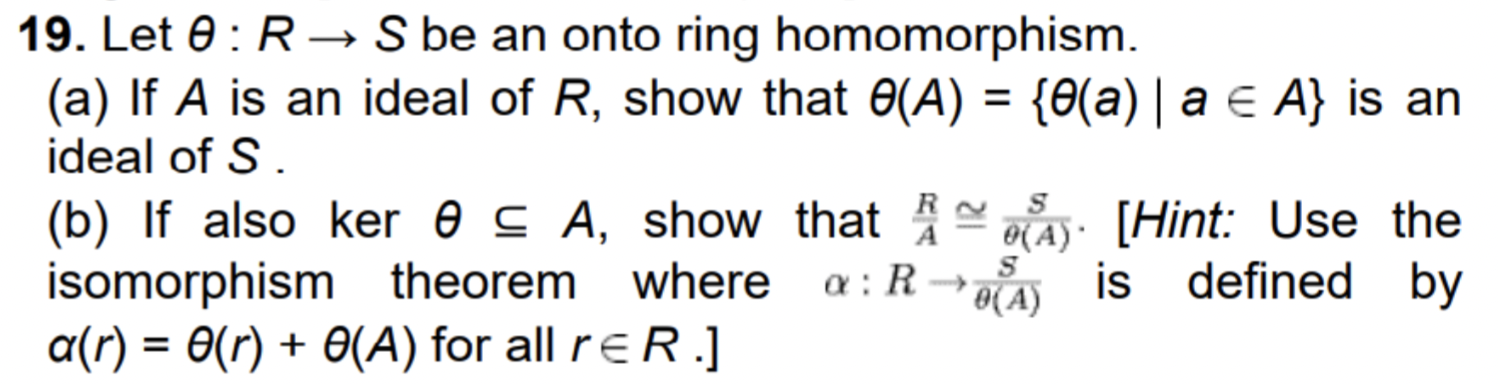 Solved 19 Let θr→s Be An Onto Ring Homomorphism A If A 9511