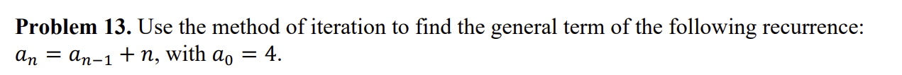 Solved Problem 13. ﻿Use the method of ﻿iteration to ﻿find | Chegg.com