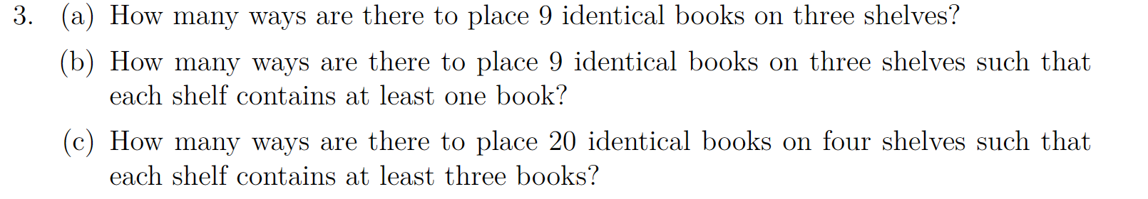 Solved 3. (a) How many ways are there to place 9 identical | Chegg.com