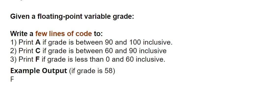 Solved Given a floating-point variable grade: Write a few | Chegg.com