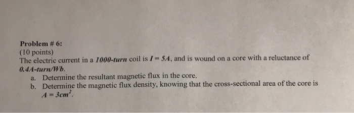 solved-the-electric-current-in-a-1000-turn-coil-is-i-5a-chegg
