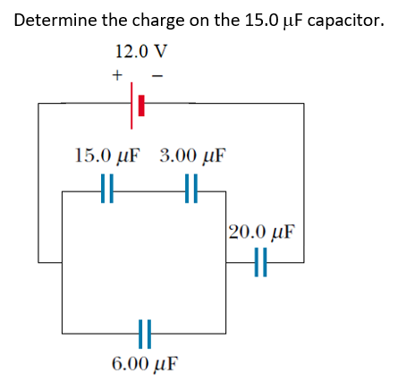 Solved Determine the charge on the 15.0 uF capacitor. 12.0 V | Chegg.com