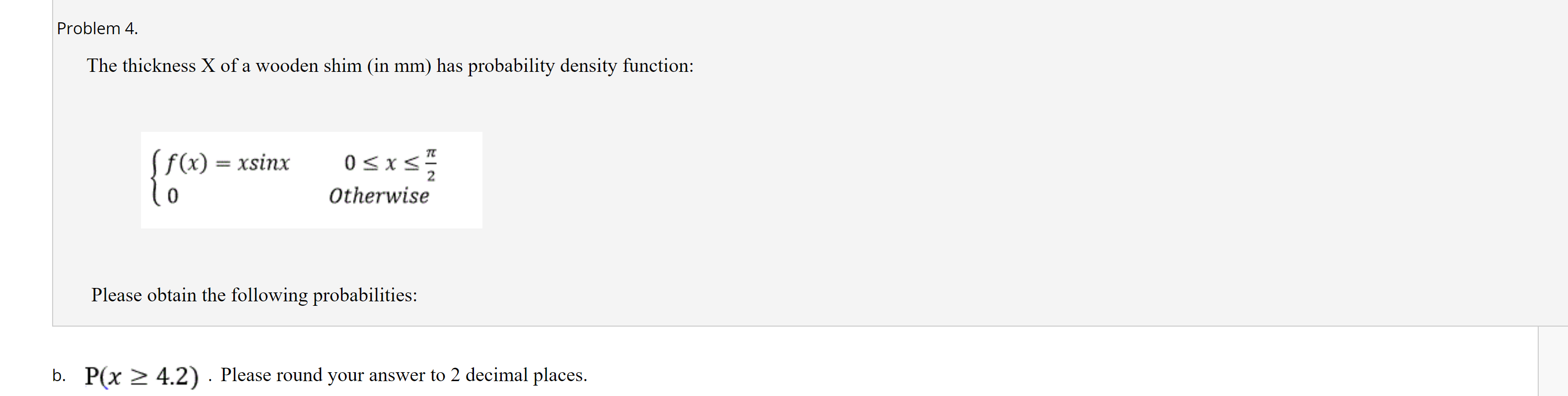 Solved Problem 4. The thickness X of a wooden shim (in mm) | Chegg.com