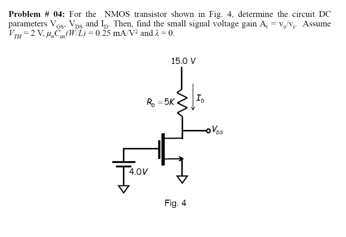 Solved = Problem # 04: For the NMOS transistor shown in Fig. | Chegg.com