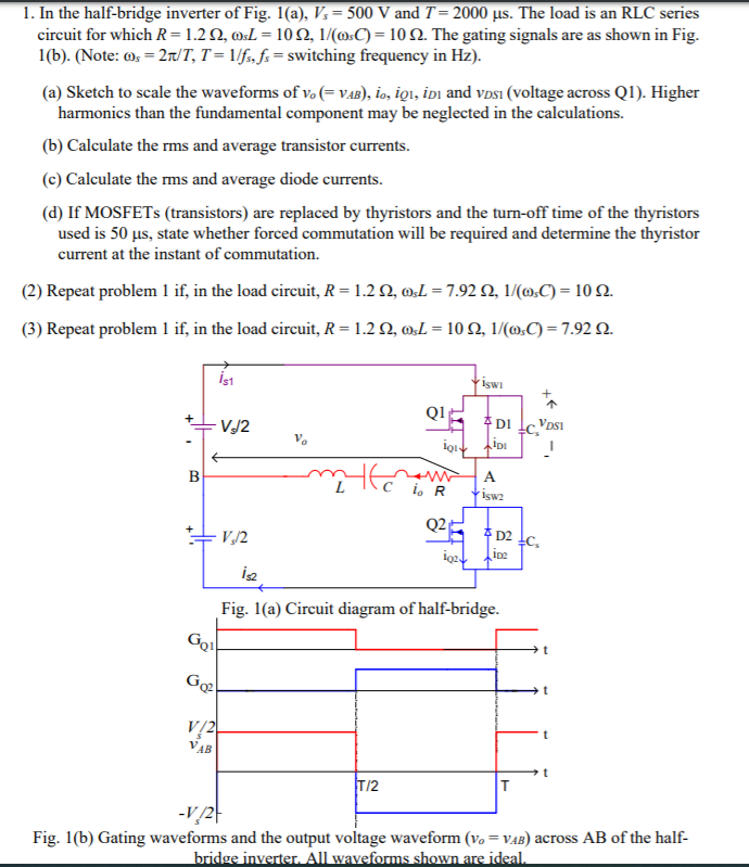 Half Bridge Inverter R Load Solved 1. In the half-bridge inverter of Fig. 1(a), Vs = 500 | Chegg.com