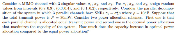 Solved Consider a MIMO channel with 3 singular values 01, | Chegg.com