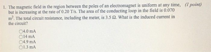 Solved 5. The magnetic field in the region between the poles | Chegg.com