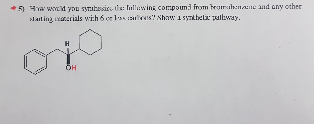 Solved How Would You Synthesize The Following Compound From | Chegg.com