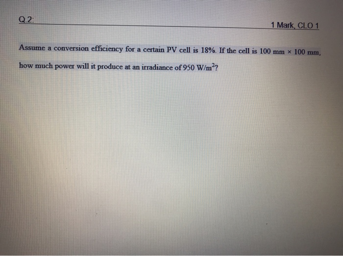 Solved 2 1 Mark, CLO 1 Assume a conversion efficiency for a | Chegg.com