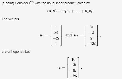 Solved (1 point) Consider C with the usual inner product, | Chegg.com