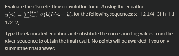 Solved Evaluate the discrete-time convolution for n=3 using | Chegg.com