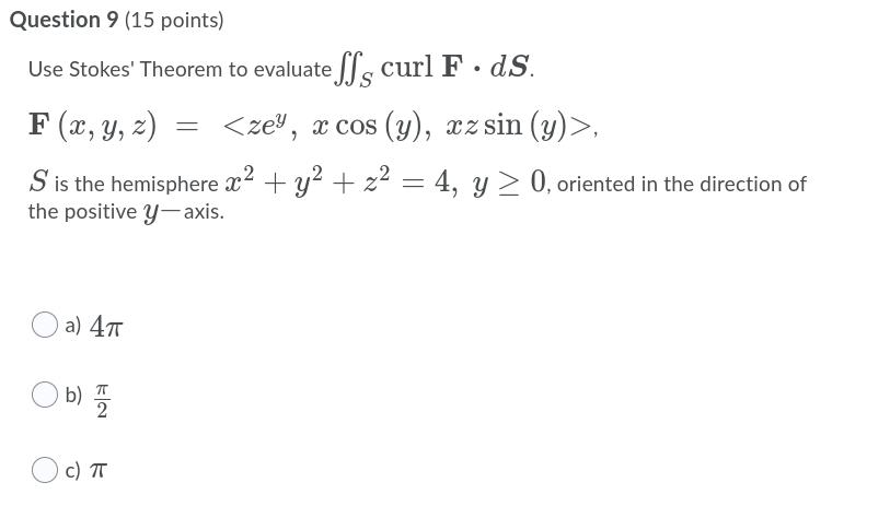 Solved Question 9 (15 points) Use Stokes' Theorem to | Chegg.com