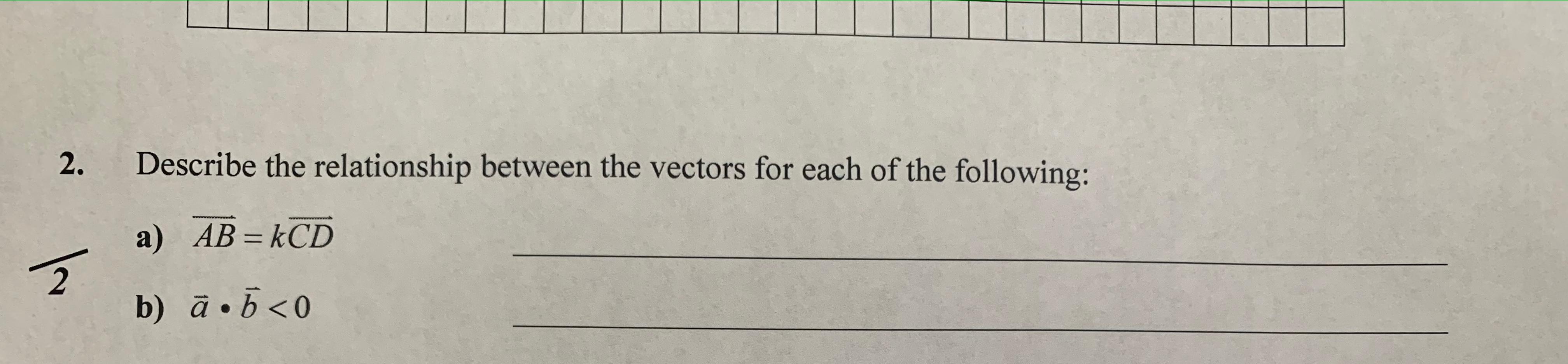 Solved 2. Describe the relationship between the vectors for | Chegg.com