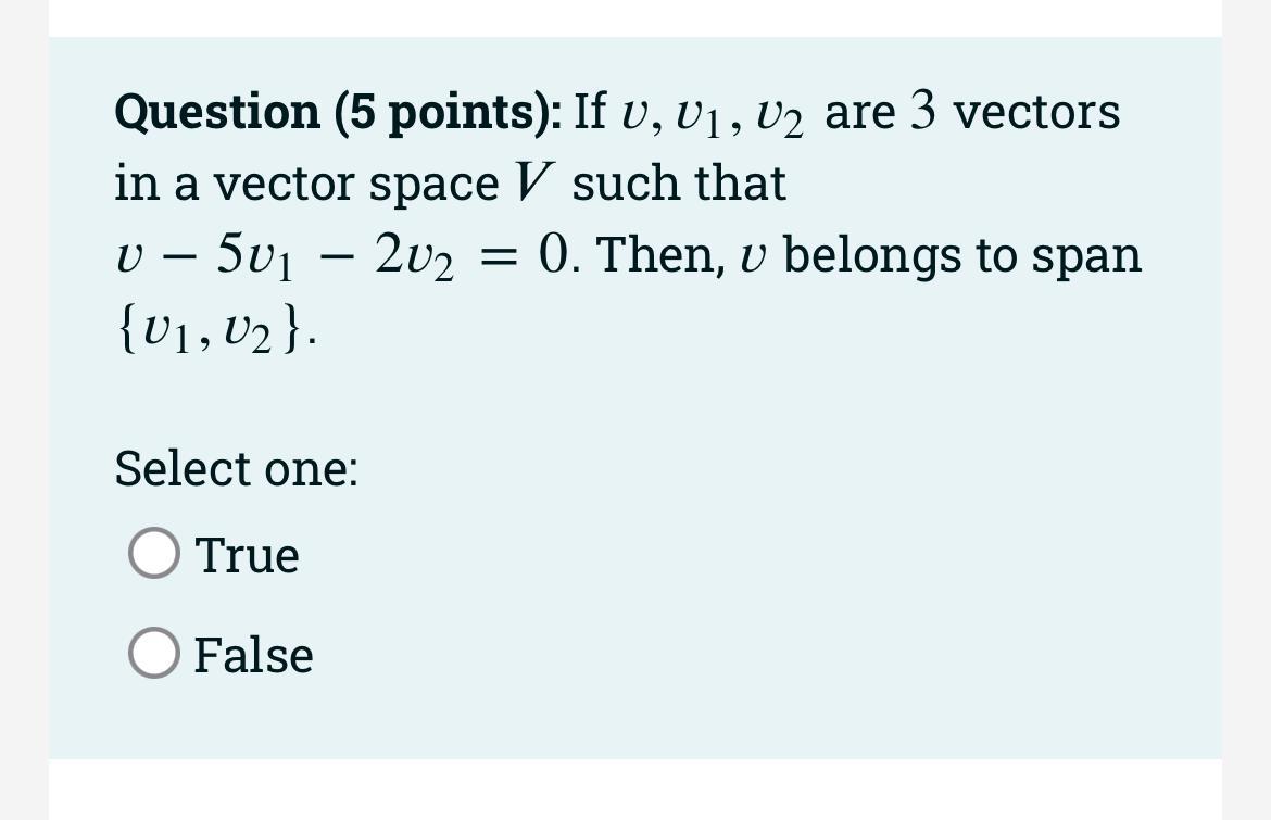 Solved Question (5 points): If U, V1, V2 are 3 vectors in a | Chegg.com