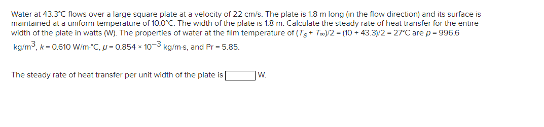 Solved Water At 43 3C Flows Over A Large Square Plate At A Chegg Com