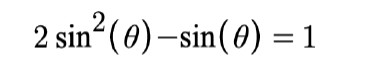 Solved 2sin2(θ)−sin(θ)=1 | Chegg.com