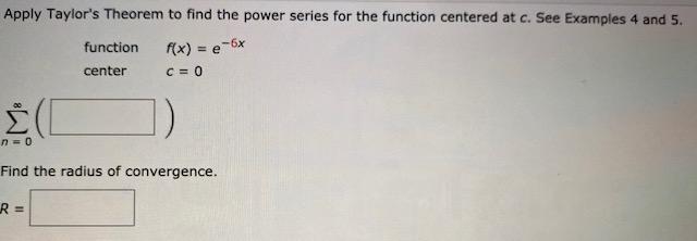 Apply Taylor S Theorem To Find The Power Series For Chegg Com