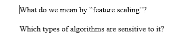 Solved What do we mean by "feature scaling“? Which types of | Chegg.com