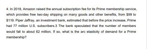 Solved 4. In 2018,  raised the annual subscription fee