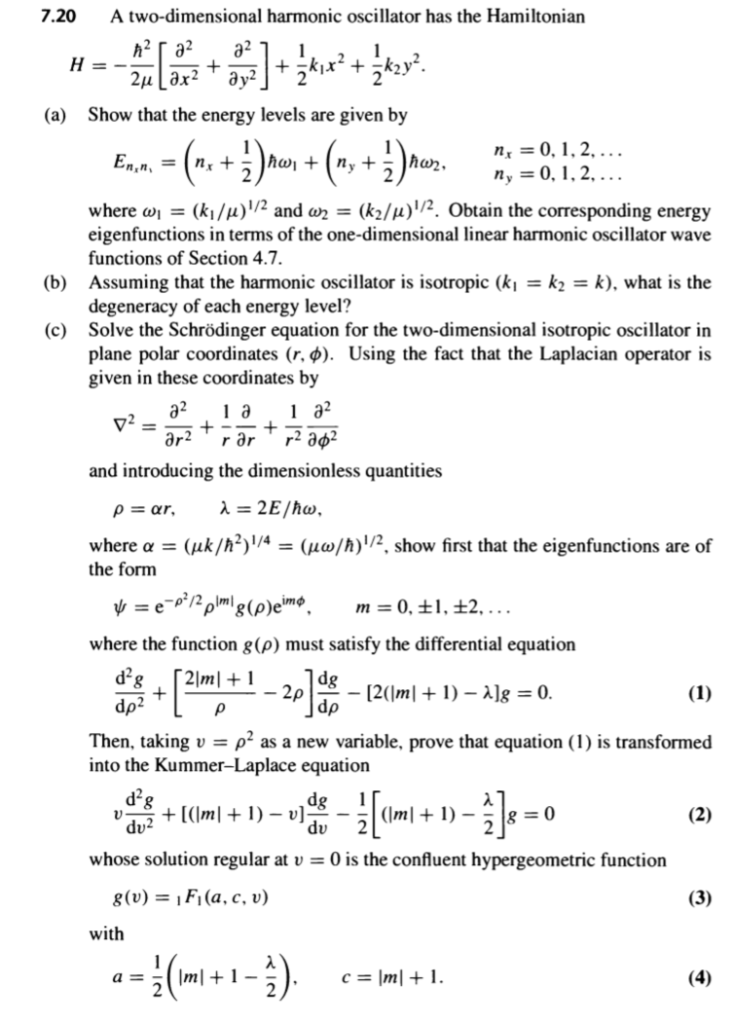 A twodimensional harmonic oscillator has the