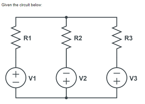 Solved a) If R1 = 3 Ω, R2 = 7 Ω, R3 = 5 Ω, V1 = 8 V, V2 = 4 | Chegg.com