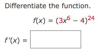 Solved Differentiate the function. f(x) = (3x6 − 4)24 f '(x) | Chegg.com