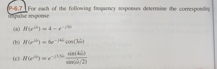 Solved P 6 7 For Each Of The Following Frequency Respons Chegg Com