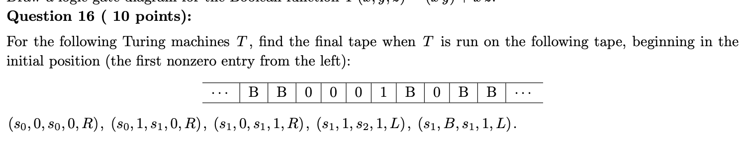 Solved Question 16 ( 10 points): For the following Turing | Chegg.com