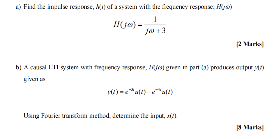 Solved a) Find the impulse response, h(t) of a system with | Chegg.com