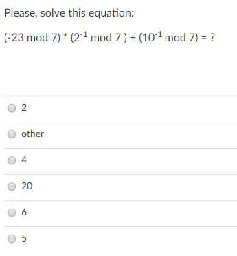 Solved Please, solve this equation: (-23 mod 7) * (2-1 mod | Chegg.com