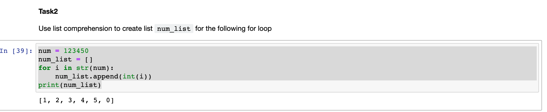 Solved Task2 Use list comprehension to create list num_list | Chegg.com