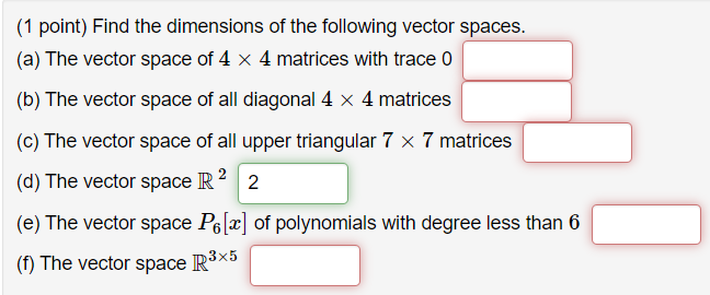 Solved (1 point) Find the dimensions of the following vector | Chegg.com