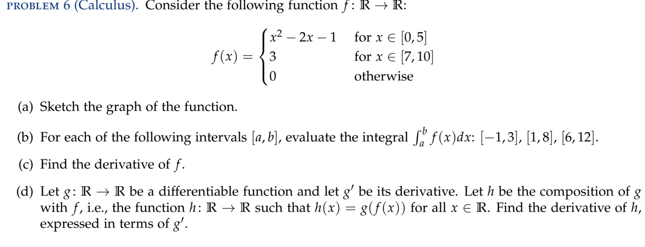 Solved PROBLEM 6 (Calculus). Consider the following function | Chegg.com