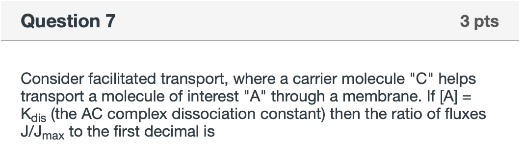 Question 7 3 Pts Consider Facilitated Transport, | Chegg.com