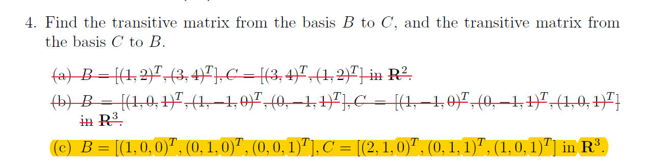 Solved 4. Find the transitive matrix from the basis B to C, | Chegg.com